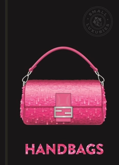 Small Luxuries: Handbags