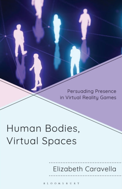 Human Bodies, Virtual Spaces