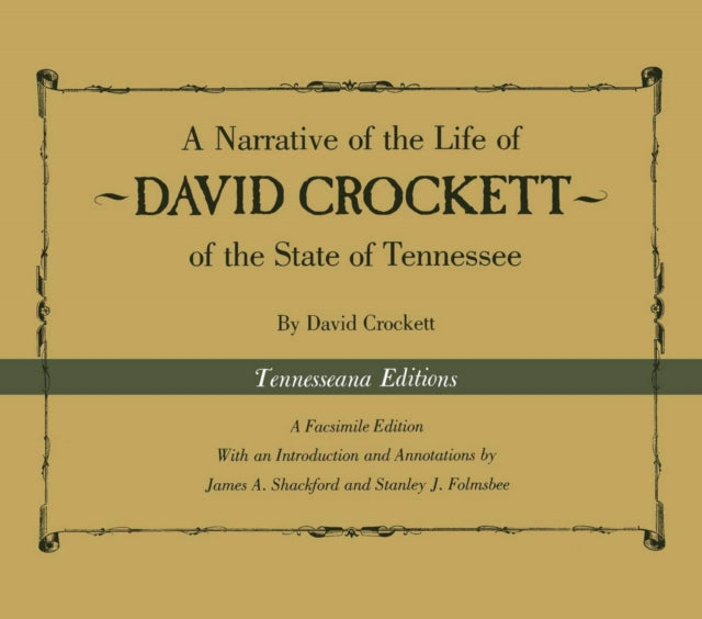 A Narrative of the Life of David Crockett of the State of Tennessee