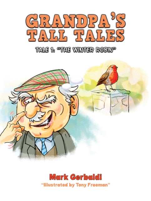 Grandpa's Tall Tales : Tale 1: "The Winter Robin"-9781035803606