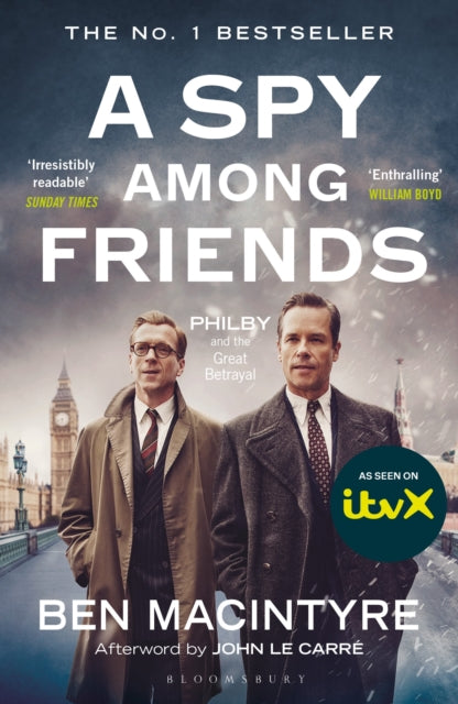 A Spy Among Friends : Now a major ITV series starring Damian Lewis and Guy Pearce-9781408851784