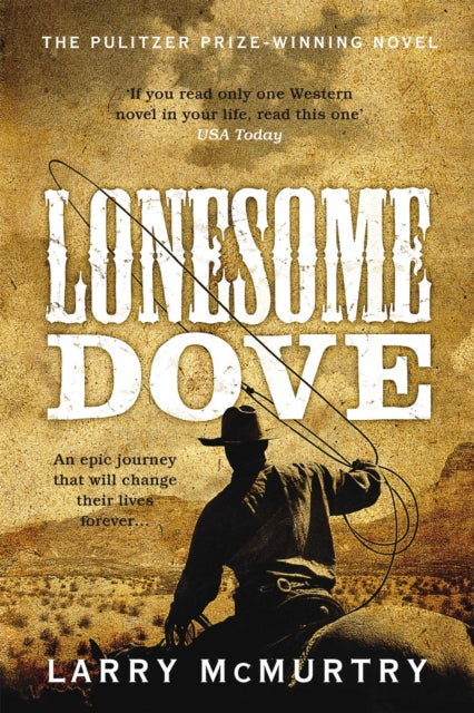 Lonesome Dove : The Pulitzer Prize Winning Novel Set in the American West-9781447203056