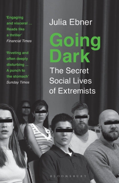 Going Dark : The Secret Social Lives of Extremists-9781526616791