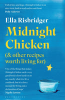 Midnight Chicken : & Other Recipes Worth Living For-9781526623898
