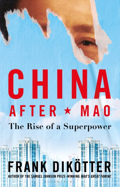 China After Mao : The Rise of a Superpower-9781526634283