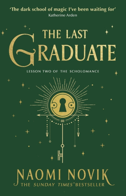 The Last Graduate : The Sunday Times bestselling dark academia fantasy and sequel to A Deadly Education-9781529100907