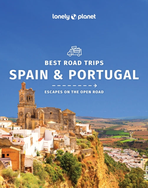 Lonely Planet Best Road Trips Spain & Portugal-9781786575807