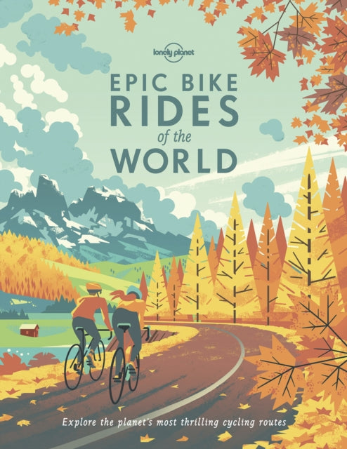 Lonely Planet Epic Bike Rides of the World-9781788683036