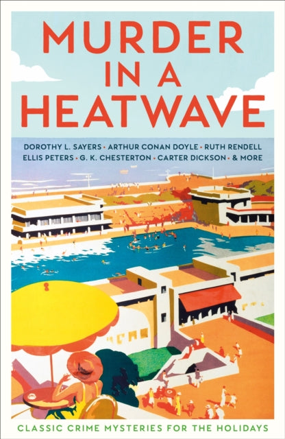 Murder in a Heatwave : Classic Crime Mysteries for the Holidays-9781800817746