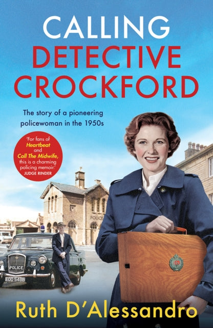 Calling Detective Crockford : The story of a pioneering policewoman in the 1950s-9781802793680