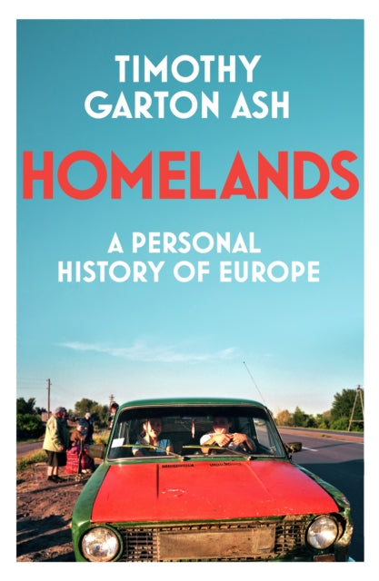 Homelands : A Personal History of Europe-9781847926616