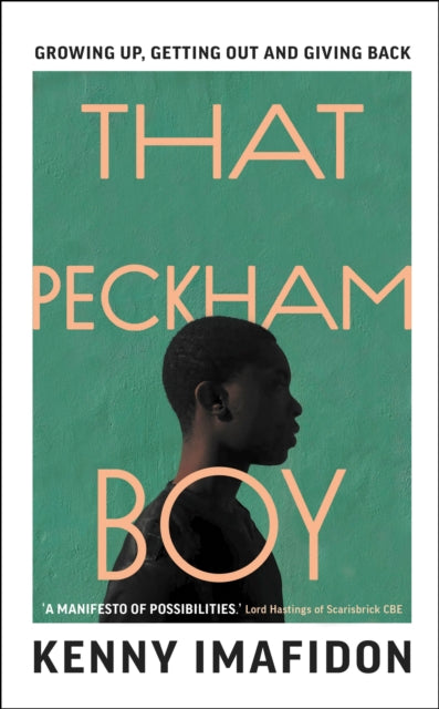 That Peckham Boy : Growing Up, Getting Out and Giving Back-9781911709190