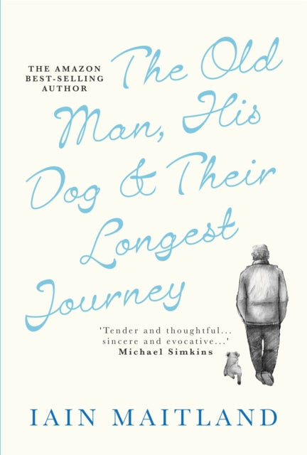 The Old Man, His Dog & Their Longest Journey-9781915608079
