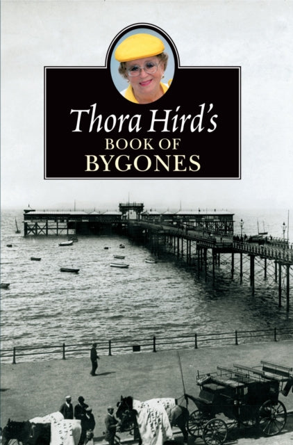 Thora Hird's Book of Bygones-9780006280682