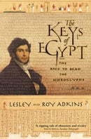 The Keys of Egypt : The Race to Read the Hieroglyphs-9780006531456