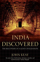 India Discovered : The Recovery of a Lost Civilization-9780007123001
