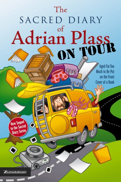 The Sacred Diary of Adrian Plass, on Tour : Aged Far Too Much to Be Put on the Front Cover of a Book-9780007130467