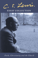 C. S. Lewis Essay Collection : Faith, Christianity and the Church-9780007136537