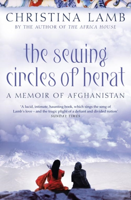 The Sewing Circles of Herat : My Afghan Years-9780007142521