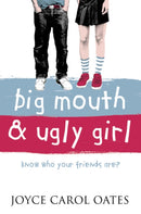 BIG MOUTH & UGLY GIRL PB