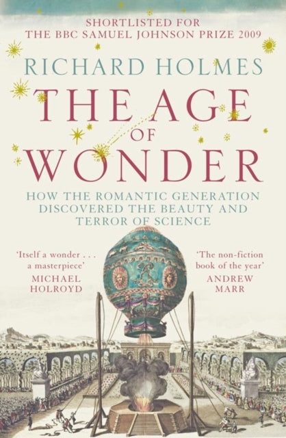 The Age of Wonder : How the Romantic Generation Discovered the Beauty and Terror of Science-9780007149537