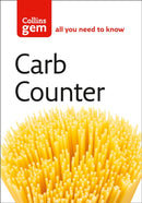 Carb Counter : A Clear Guide to Carbohydrates in Everyday Foods-9780007176014