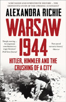 Warsaw 1944 : Hitler, Himmler and the Crushing of a City-9780007180431