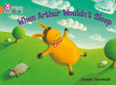 BIG CAT - WHEN ARTHUR WOULDN