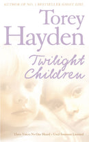 Twilight Children : Three Voices No One Heard - Until Someone Listened-9780007198207