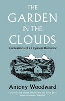 The Garden in the Clouds : Confessions of a Hopeless Romantic-9780007216529