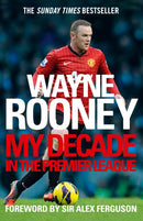 WAYNE ROONEY MY DECADE IN PB