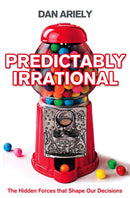 Predictably Irrational : The Hidden Forces That Shape Our Decisions-9780007256532