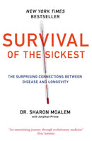 Survival of the Sickest : The Surprising Connections Between Disease and Longevity-9780007256549