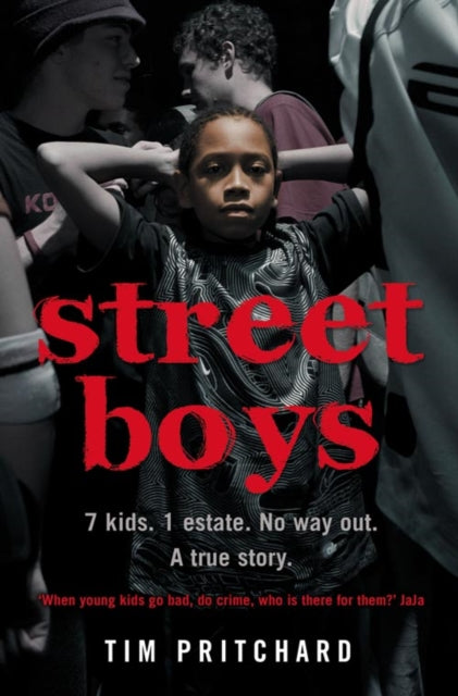 Street Boys : 7 Kids. 1 Estate. No Way out. a True Story.-9780007267064