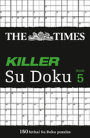The Times Killer Su Doku 5 : 150 Challenging Puzzles from the Times-9780007305858