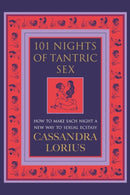 101 Nights of Tantric Sex : How to Make Each Night a New Way to Sexual Ecstasy-9780007332434