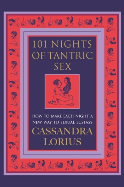 101 Nights of Tantric Sex : How to Make Each Night a New Way to Sexual Ecstasy-9780007332434