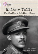 Walter Tull: Footballer, Soldier, Hero : Band 17/Diamond-9780007336371