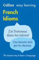 Easy Learning French Idioms : Trusted Support for Learning-9780007337354