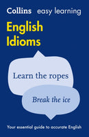 Easy Learning English Idioms : Your Essential Guide to Accurate English-9780007340651