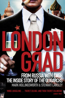 Londongrad : From Russia with Cash;the Inside Story of the Oligarchs-9780007356379