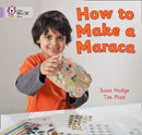 How to Make a Maraca! : Band 00/Lilac-9780007412754