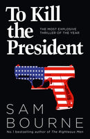 TO KILL PRESIDENT PB
