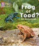 Frog or Toad? : Band 03/Yellow-9780007422050