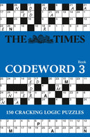 The Times Codeword 3 : 150 Cracking Logic Puzzles-9780007437962