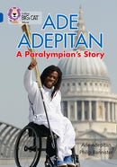 Ade Adepitan: A Paralympian's Story : Band 16/Sapphire-9780007465484