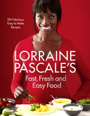 Lorraine Pascale's Fast, Fresh and Easy Food-9780007489664