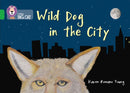 Wild Dog In The City : Band 05/Green-9780007539772