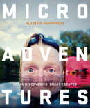 Microadventures : Local Discoveries for Great Escapes-9780007548033