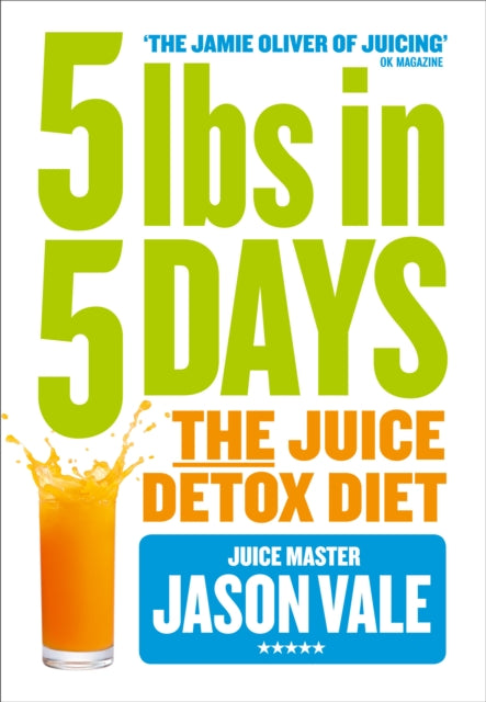 5LBs in 5 Days : The Juice Detox Diet-9780007555895